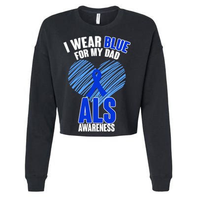 I Wear Blue For My Dad ALS Awareness Cropped Pullover Crew