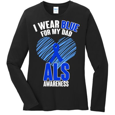 I Wear Blue For My Dad ALS Awareness Ladies Long Sleeve Shirt