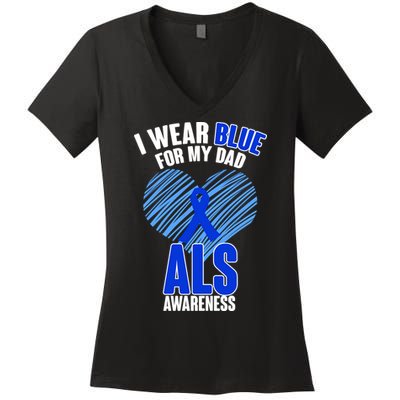 I Wear Blue For My Dad ALS Awareness Women's V-Neck T-Shirt