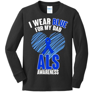 I Wear Blue For My Dad ALS Awareness Kids Long Sleeve Shirt