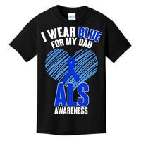 I Wear Blue For My Dad ALS Awareness Kids T-Shirt