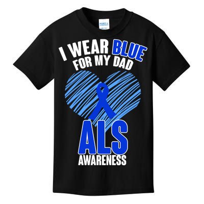 I Wear Blue For My Dad ALS Awareness Kids T-Shirt