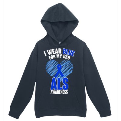 I Wear Blue For My Dad ALS Awareness Urban Pullover Hoodie