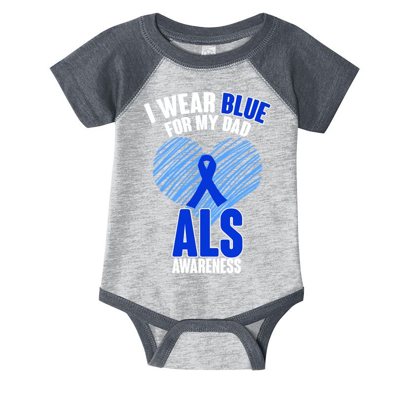 I Wear Blue For My Dad ALS Awareness Infant Baby Jersey Bodysuit