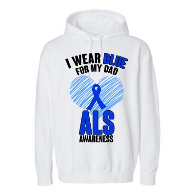 I Wear Blue For My Dad ALS Awareness Garment-Dyed Fleece Hoodie