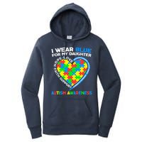 I Wear Blue For My Daughter Autism Awareness Heart Puzzle Women's Pullover Hoodie