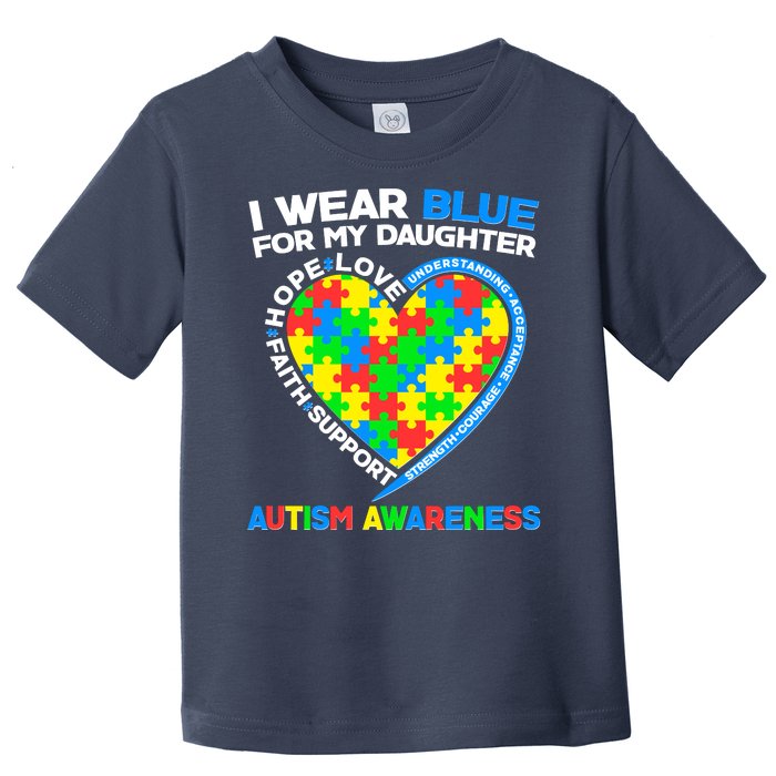 I Wear Blue For My Daughter Autism Awareness Heart Puzzle Toddler T-Shirt