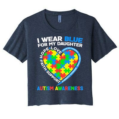 I Wear Blue For My Daughter Autism Awareness Heart Puzzle Women's Crop Top Tee