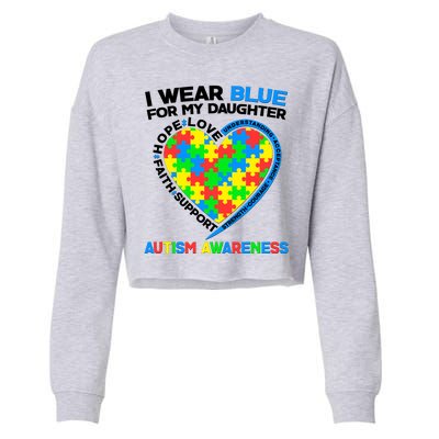 I Wear Blue For My Daughter Autism Awareness Heart Puzzle Cropped Pullover Crew