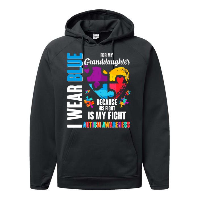 I Wear Blue For My Granddaughter Her Fight is My Fight  Autism Performance Fleece Hoodie