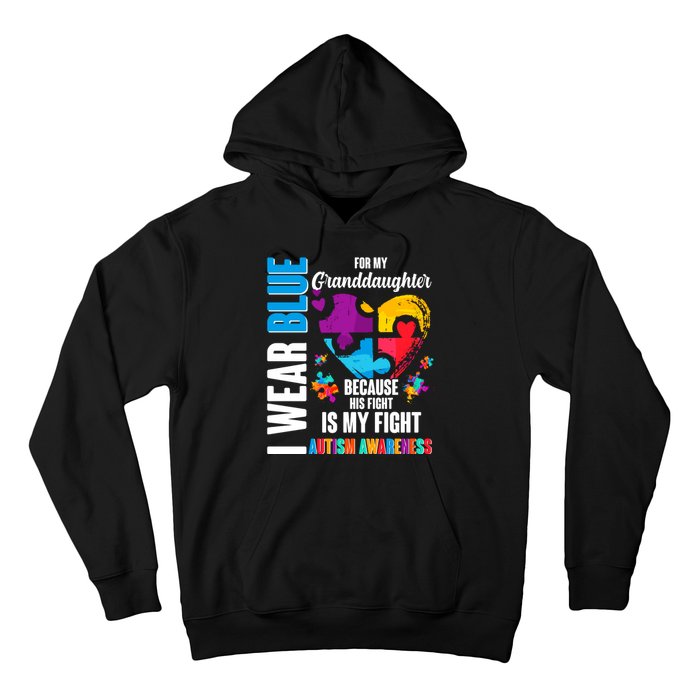 I Wear Blue For My Granddaughter Her Fight is My Fight  Autism Hoodie