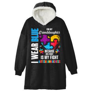 I Wear Blue For My Granddaughter Her Fight is My Fight  Autism Hooded Wearable Blanket