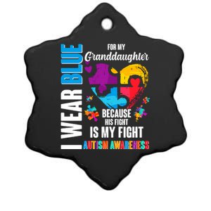 I Wear Blue For My Granddaughter Her Fight is My Fight  Autism Ceramic Star Ornament