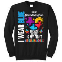 I Wear Blue For My Granddaughter Her Fight is My Fight  Autism Tall Sweatshirt