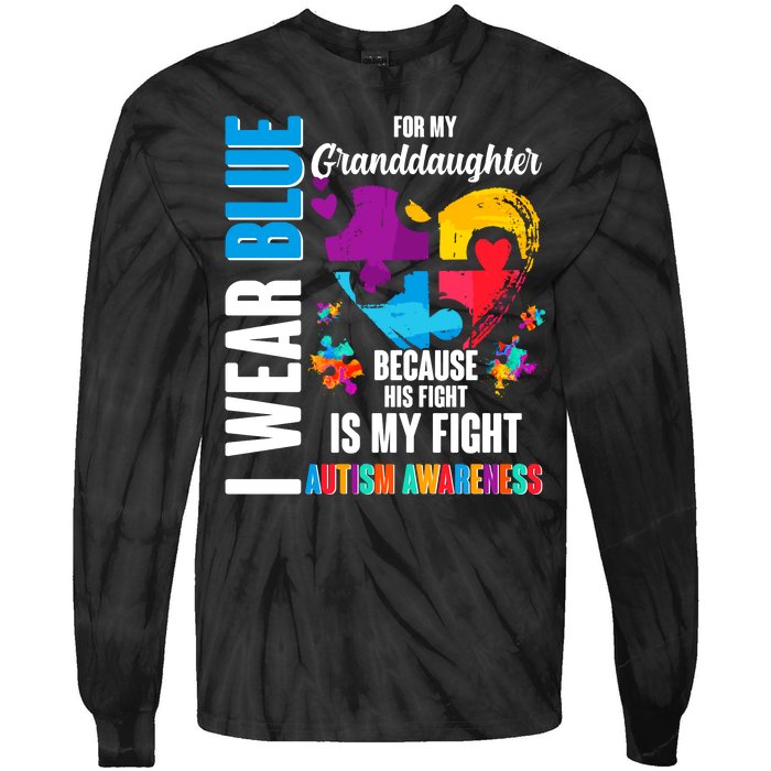 I Wear Blue For My Granddaughter Her Fight is My Fight  Autism Tie-Dye Long Sleeve Shirt