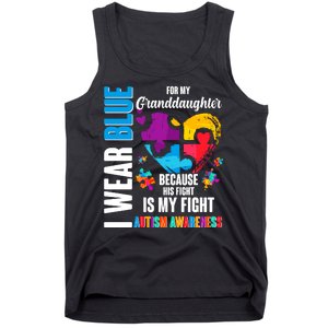 I Wear Blue For My Granddaughter Her Fight is My Fight  Autism Tank Top