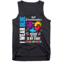 I Wear Blue For My Granddaughter Her Fight is My Fight  Autism Tank Top