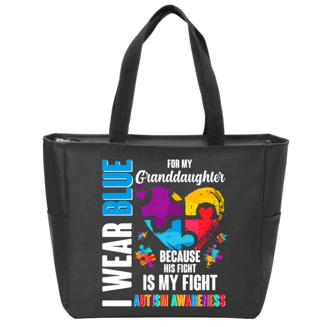 I Wear Blue For My Granddaughter Her Fight is My Fight  Autism Zip Tote Bag