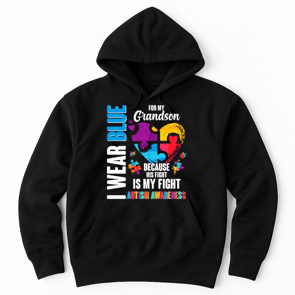 I Wear Blue For My Grandson His Fight is My Fight Autism Hoodie