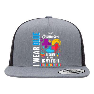 I Wear Blue For My Grandson His Fight is My Fight Autism Flat Bill Trucker Hat