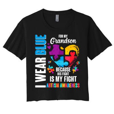 I Wear Blue For My Grandson His Fight is My Fight Autism Women's Crop Top Tee