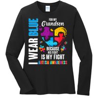 I Wear Blue For My Grandson His Fight is My Fight Autism Ladies Long Sleeve Shirt