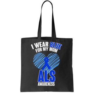 I Wear Blue For My Mom ALS Awareness Tote Bag