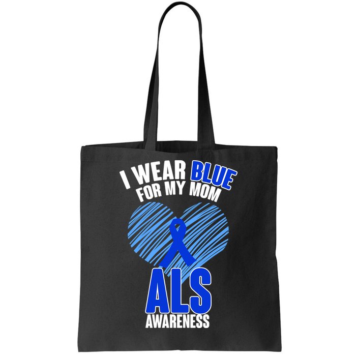 I Wear Blue For My Mom ALS Awareness Tote Bag