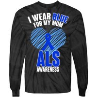 I Wear Blue For My Mom ALS Awareness Tie-Dye Long Sleeve Shirt