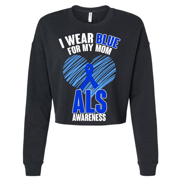 I Wear Blue For My Mom ALS Awareness Cropped Pullover Crew