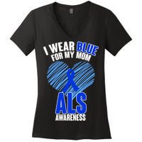 I Wear Blue For My Mom ALS Awareness Women's V-Neck T-Shirt