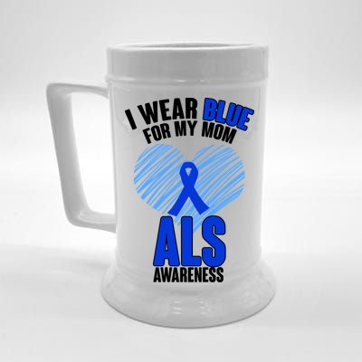 I Wear Blue For My Mom ALS Awareness Beer Stein