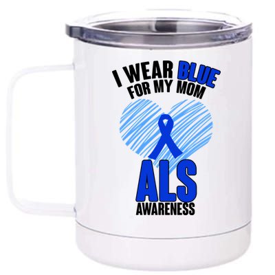 I Wear Blue For My Mom ALS Awareness 12 oz Stainless Steel Tumbler Cup