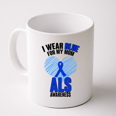 I Wear Blue For My Mom ALS Awareness Coffee Mug