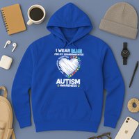I Wear Blue For My Personalize Custom Text Autism Hoodie