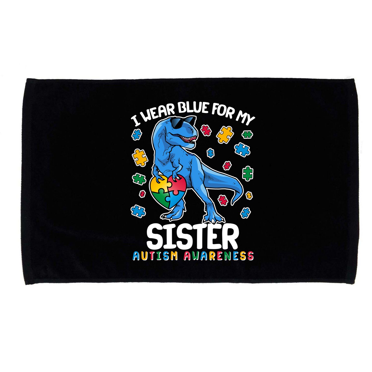 I Wear Blue For My Sister  Autism Awareness T-Rex Dinosaur Microfiber Hand Towel
