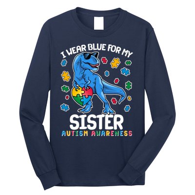I Wear Blue For My Sister  Autism Awareness T-Rex Dinosaur Long Sleeve Shirt