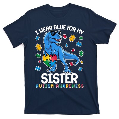 I Wear Blue For My Sister  Autism Awareness T-Rex Dinosaur T-Shirt