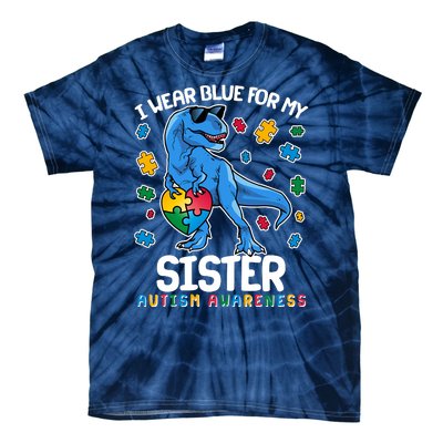 I Wear Blue For My Sister  Autism Awareness T-Rex Dinosaur Tie-Dye T-Shirt