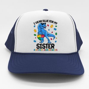 I Wear Blue For My Sister  Autism Awareness T-Rex Dinosaur Trucker Hat