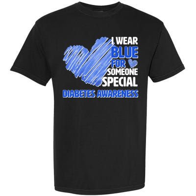 I Wear Blue For Someone Special Diabetes Awareness Garment-Dyed Heavyweight T-Shirt