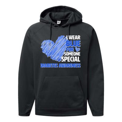 I Wear Blue For Someone Special Diabetes Awareness Performance Fleece Hoodie