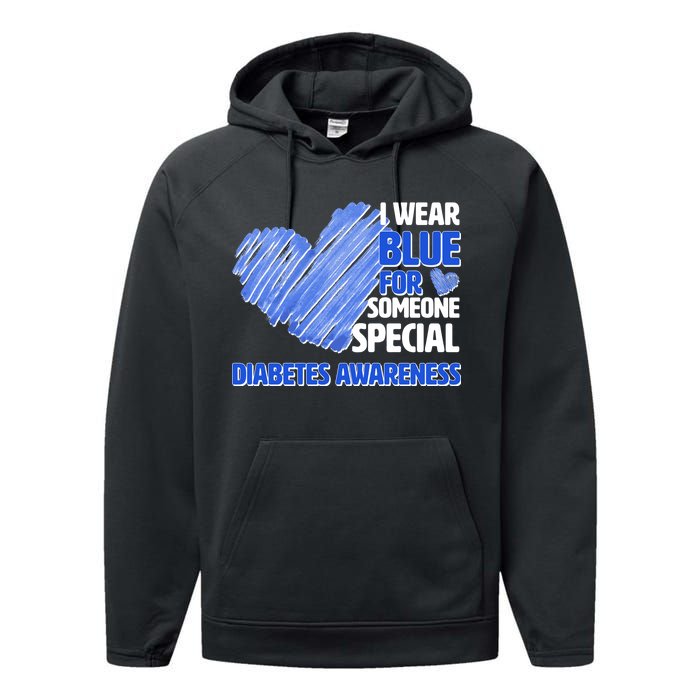 I Wear Blue For Someone Special Diabetes Awareness Performance Fleece Hoodie