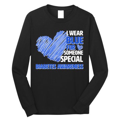 I Wear Blue For Someone Special Diabetes Awareness Long Sleeve Shirt