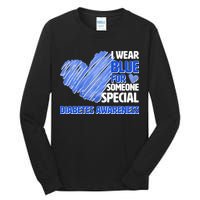 I Wear Blue For Someone Special Diabetes Awareness Tall Long Sleeve T-Shirt