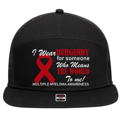 I Wear Burgundy Multiple Myeloma  7 Panel Mesh Trucker Snapback Hat