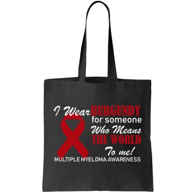 I Wear Burgundy Multiple Myeloma  Tote Bag