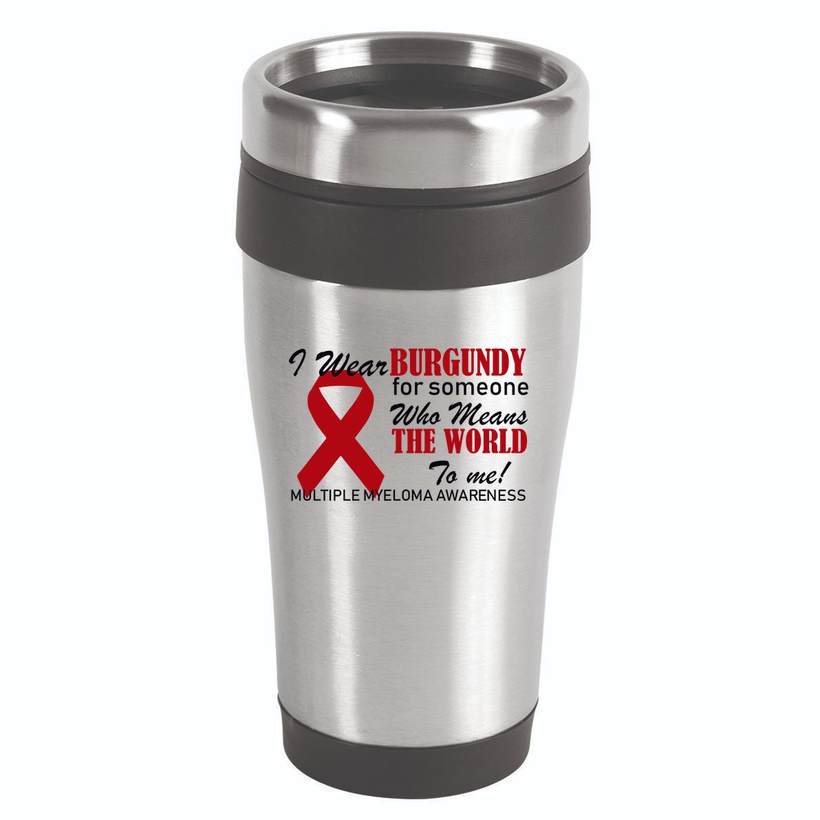 I Wear Burgundy Multiple Myeloma  16oz Travel Tumbler