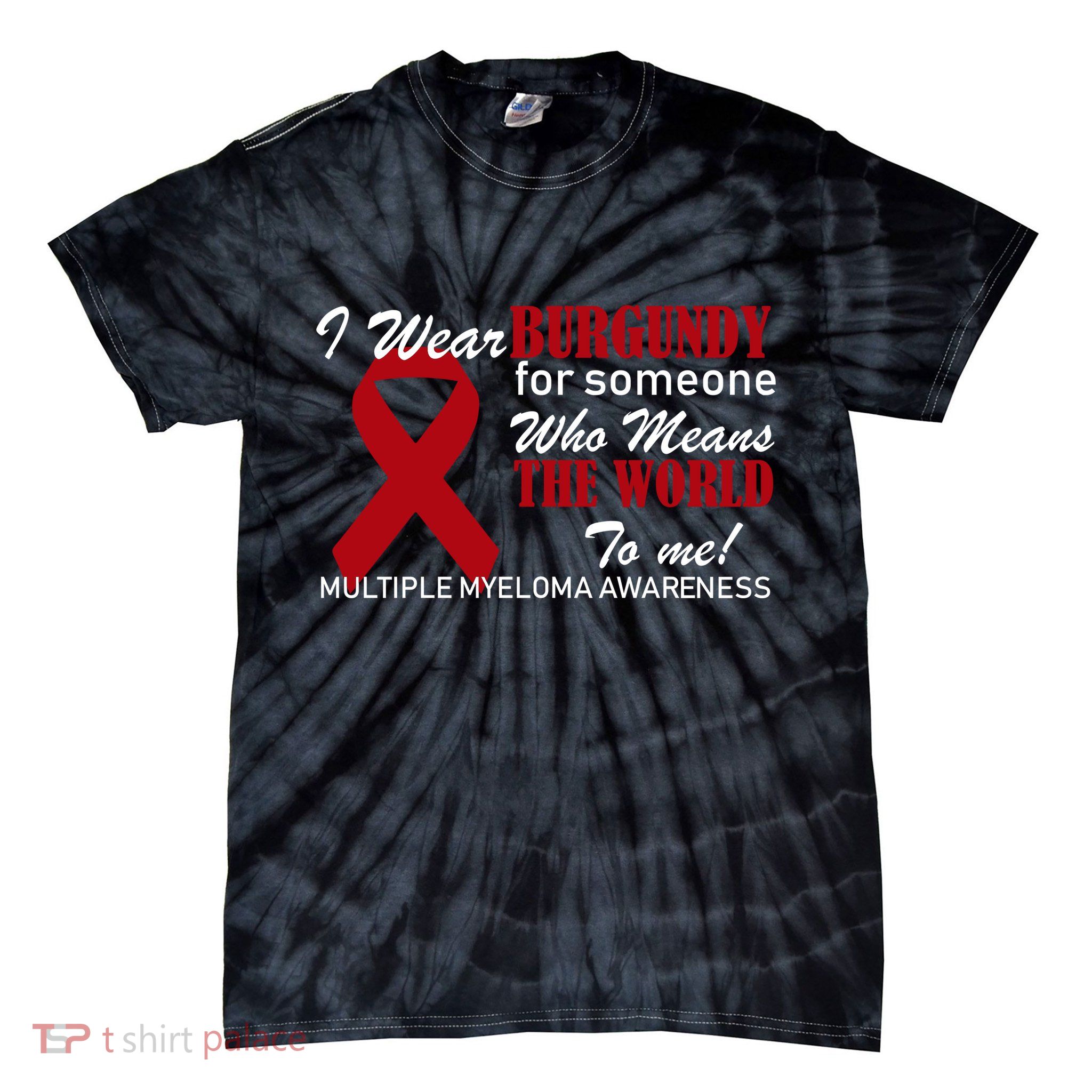 I Wear Burgundy Multiple Myeloma  Tie-Dye T-Shirt