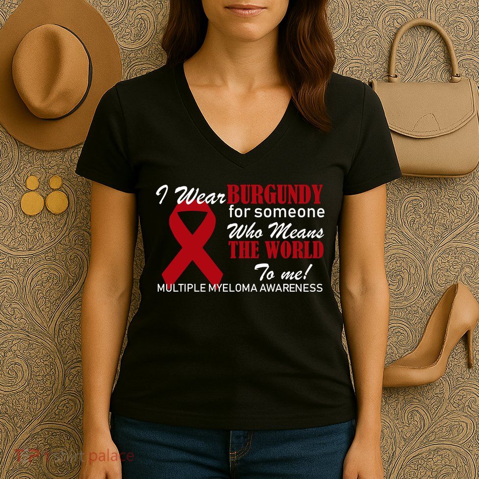 I Wear Burgundy Multiple Myeloma  Women's V-Neck T-Shirt
